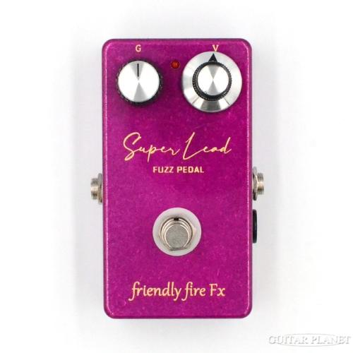 friendly fire Fx Super Lead Fuzz Pedal《ファズ》【オンラインストア限定】