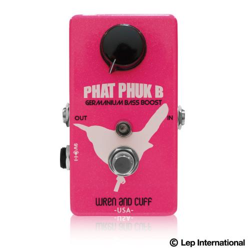 Wren and Cuff Creations Phat Phuk B Boost《ブースター》【WEBショップ限定】