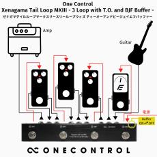 One Control Xenagama Tail Loop MKIII - 3 Loop with T.O. and BJF Buffer -_7