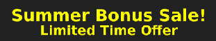 Summer Bonus Sale!!!