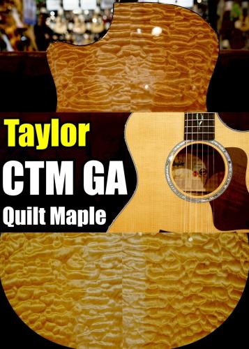 Taylor 【個体演奏動画あり】CTM GA -Quilt Maple J-Spec【アンディ パワーズ選定 極上杢目】