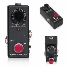 Fire-Eye Bright-Eye Clean Boost/Buffer ブースター/バッファー【オンラインストア限定】